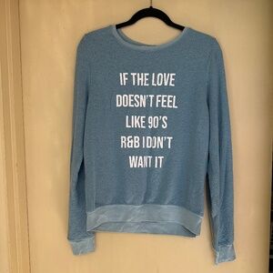 Wildfox If The Love Doesn't Feel Like 90's R&B I Don't Want It